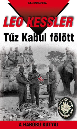 Leo Kessler: Tűz Kabul felett
