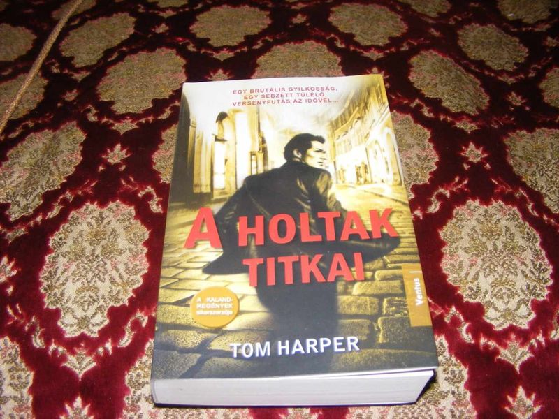 Tom Harper A holtak titkai