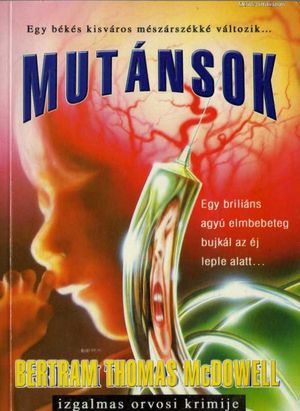 Bertram Thomas McDowell: Mutánsok