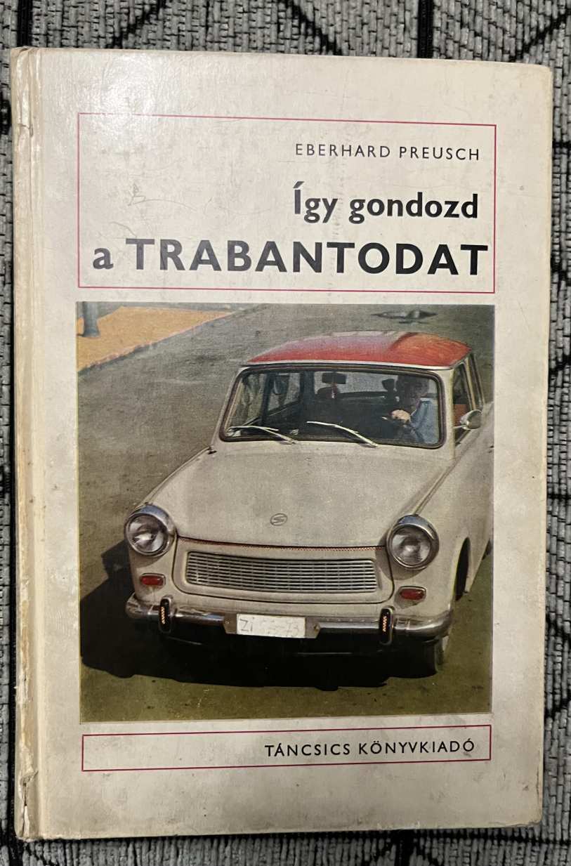 Így gondozd a trabantodat