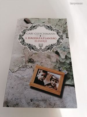 Gabi Gleichmann: A halhatatlanság elixírje