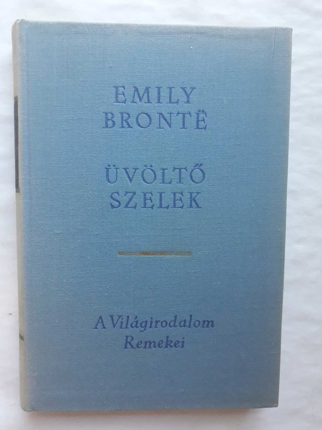 EMILY BRONTE ÜVÖLTŐ SZELEK