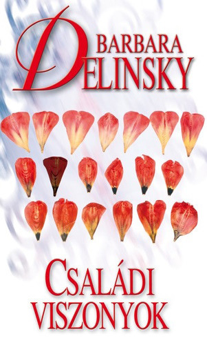 Barbara Delinsky: Családi viszonyok