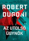 Robert Dugoni Az utolsó ügynök