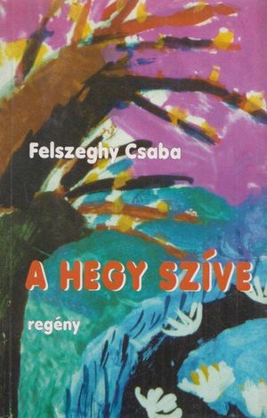 A hegy szíve (dedikált)