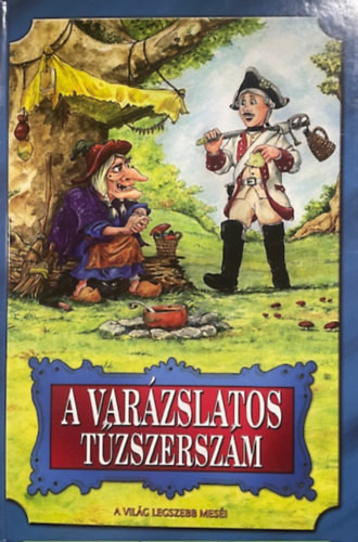 A varázslatos tűzszerszám