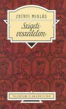 Zrínyi Miklós: Szigeti veszedelem