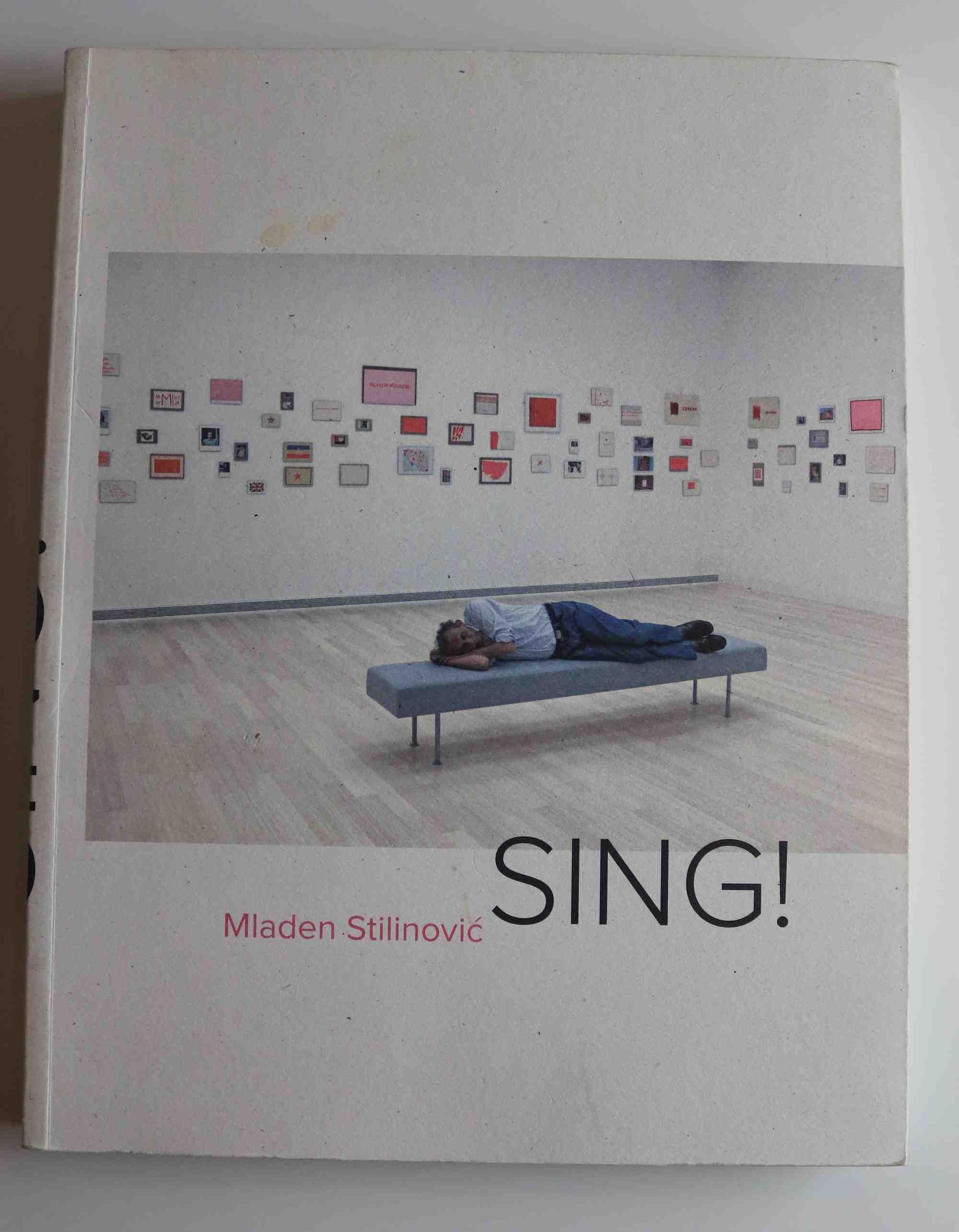 Mladen Stilinovic - Sing!, v7138