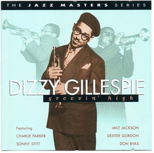 Dizzy Gillespie - Groovin' High CD