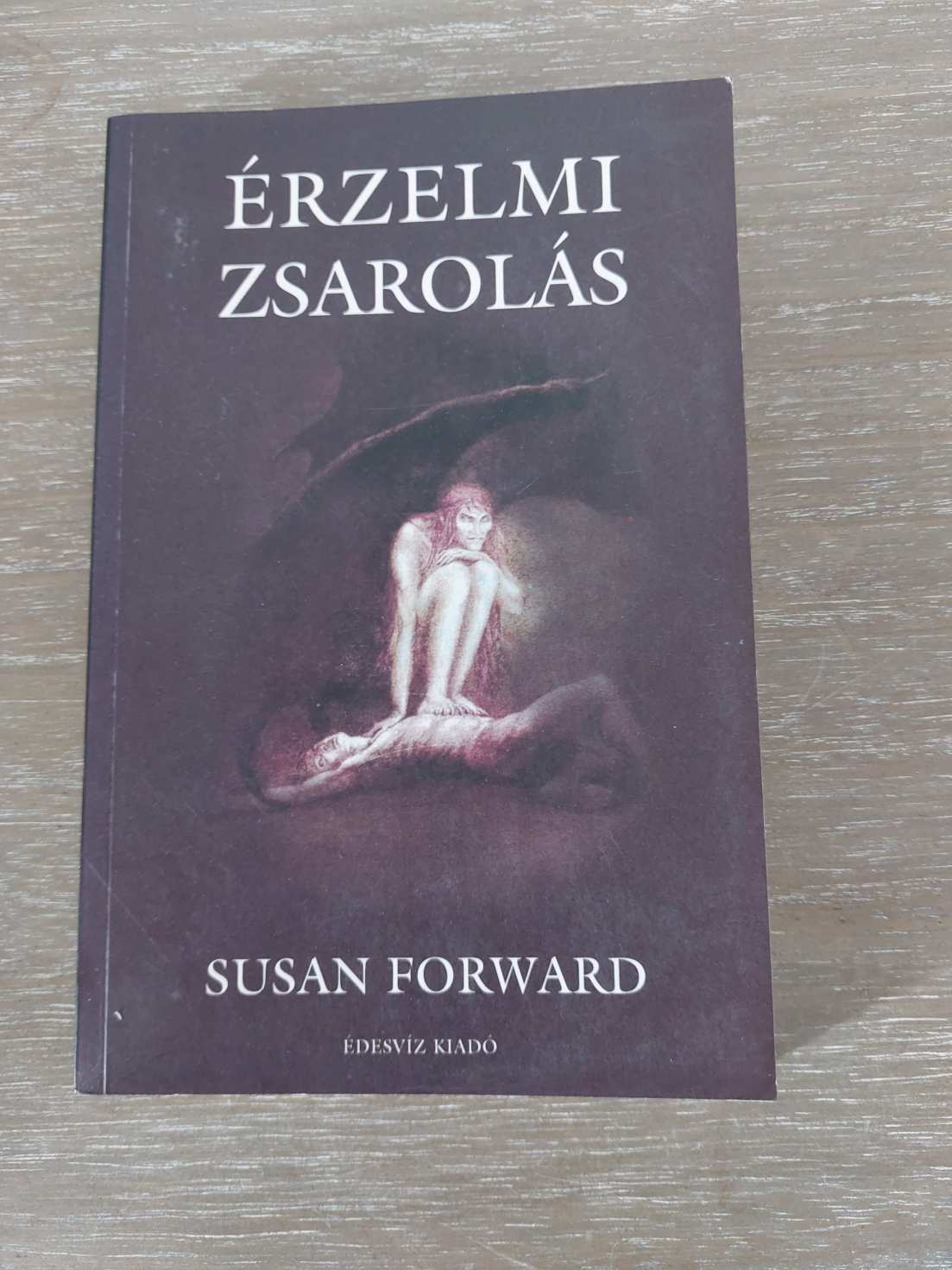 Susan Forward: Érzelmi zsarolás