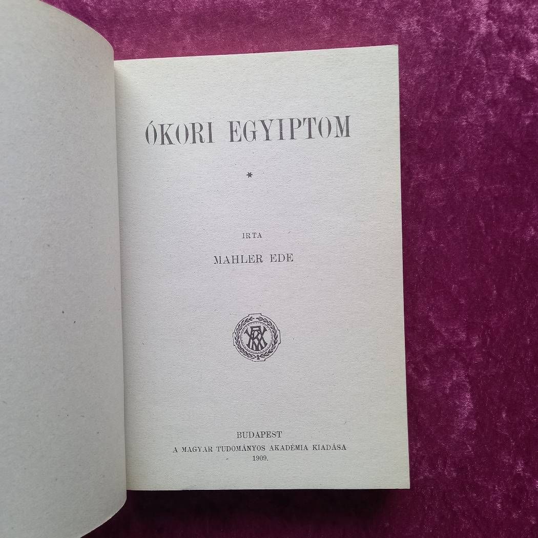 Mahler Ede: Ókori Egyiptom