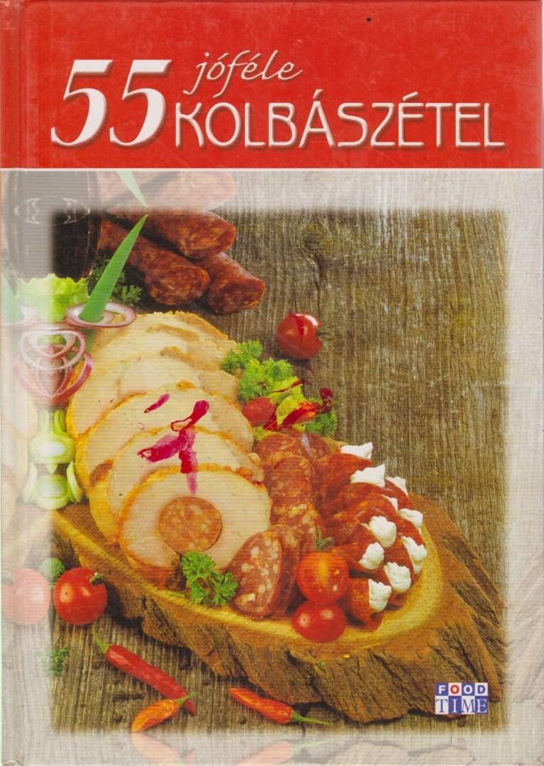 55 jóféle kolbászétel