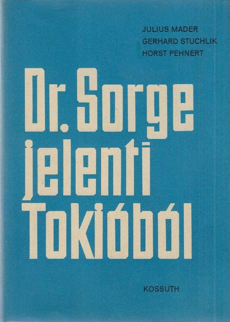 Dr. Sorge jelenti Tokióból