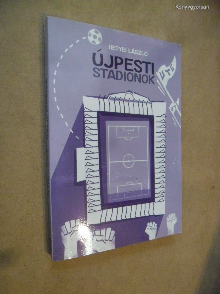 Hetyei László: Újpesti stadionok (*310)