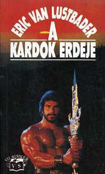 Eric Van Lustbader: A kardok erdeje