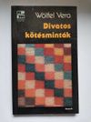 Wölfel Vera: Divatos kötésminták