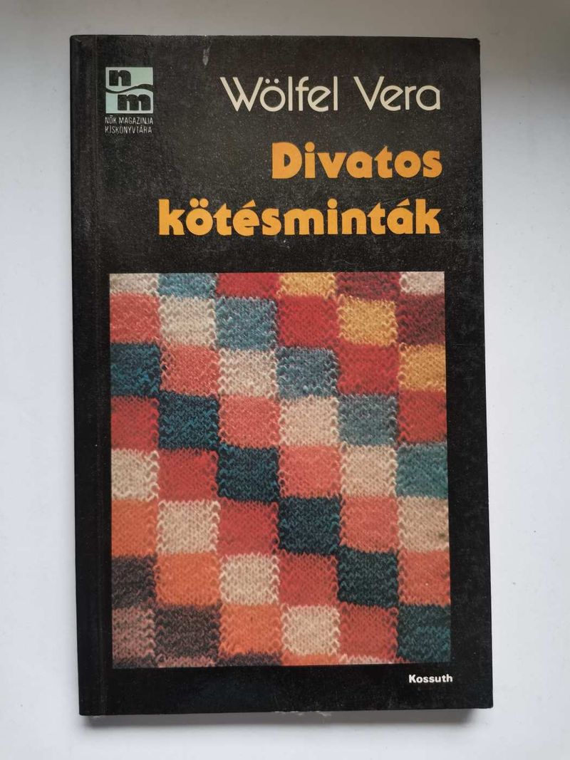 Wölfel Vera: Divatos kötésminták