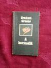 Graham Greene: A harmadik
