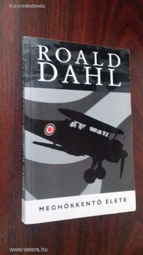 Roald Dahl meghökkentő élete