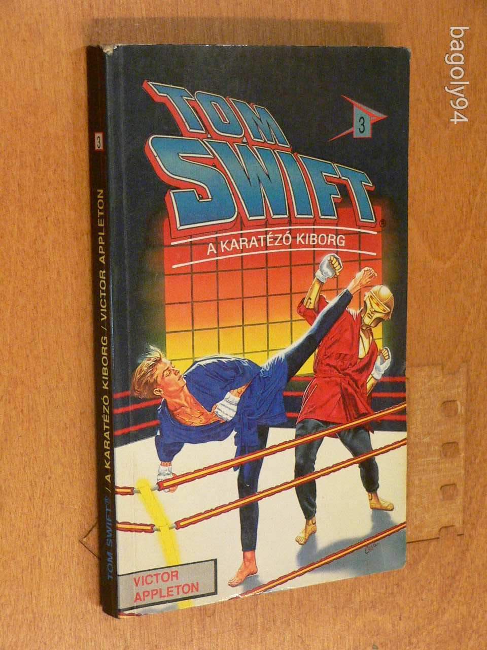 TOM SWIFT : A KARATÉZÓ KIBORG