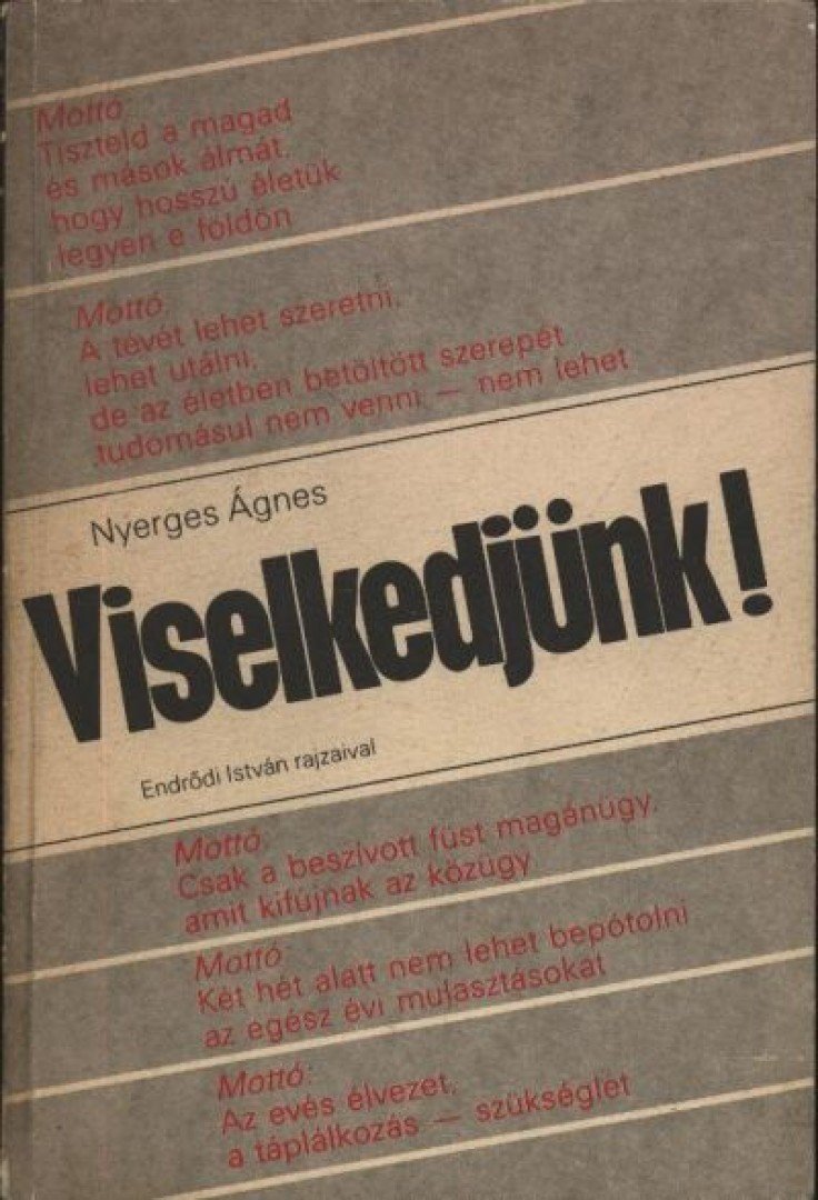 Viselkedjünk!