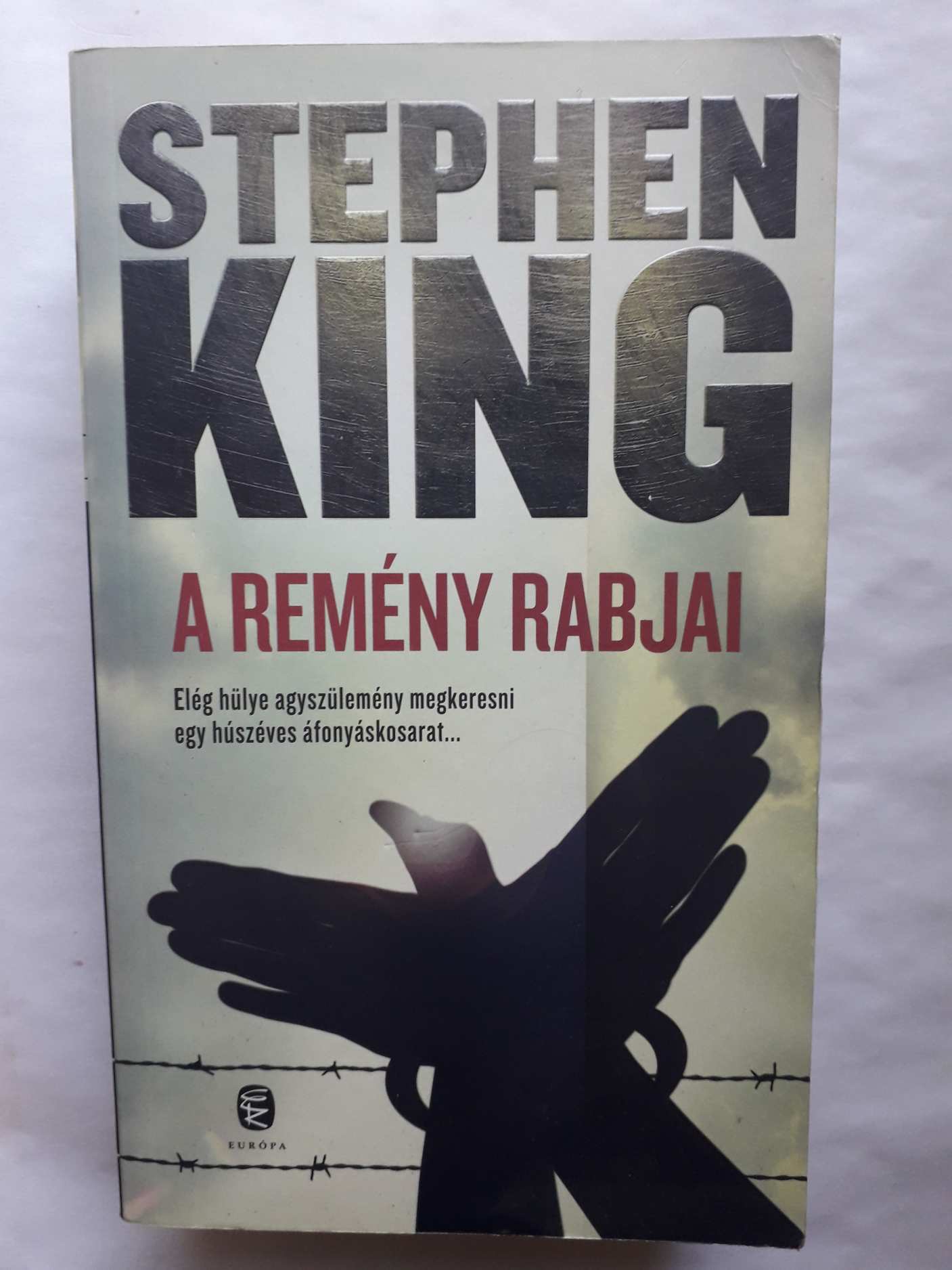 STEPHEN KING A REMÉNY RABJAI