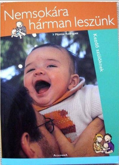 Nemsokára hárman leszünk
