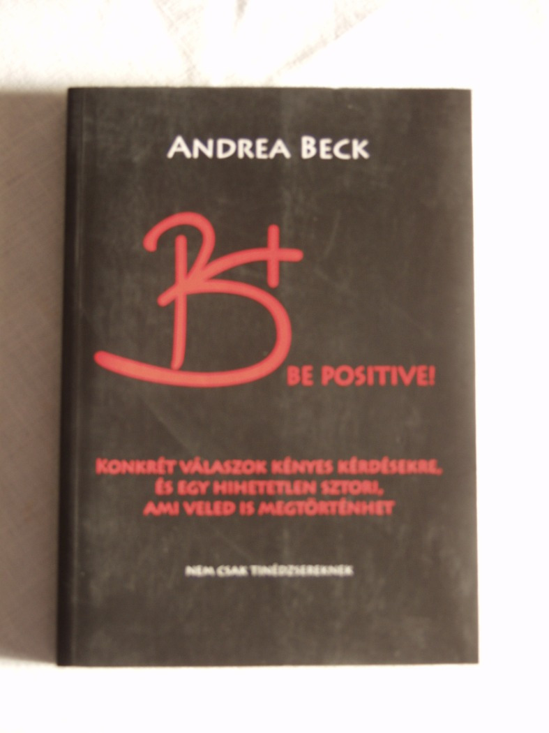 Beck Andrea: B+ Be positive!