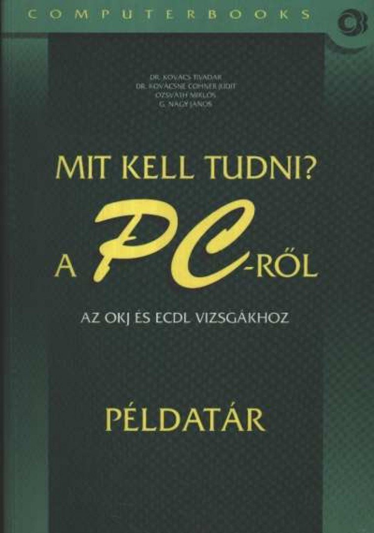 Mit kell tudni a PC-ről? Példatár
