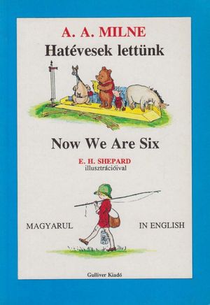 Hatévesek lettünk - Now We Are Six