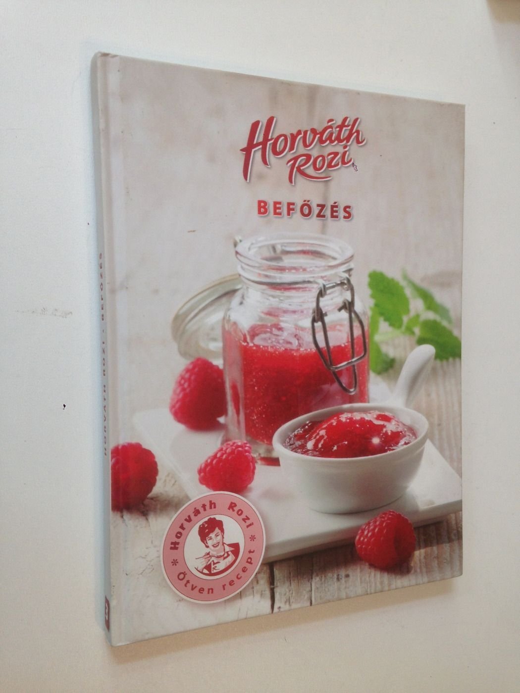 Horváth Rozi: Befőzés (*53)