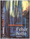 Andrzej Stasiuk: Fehér holló