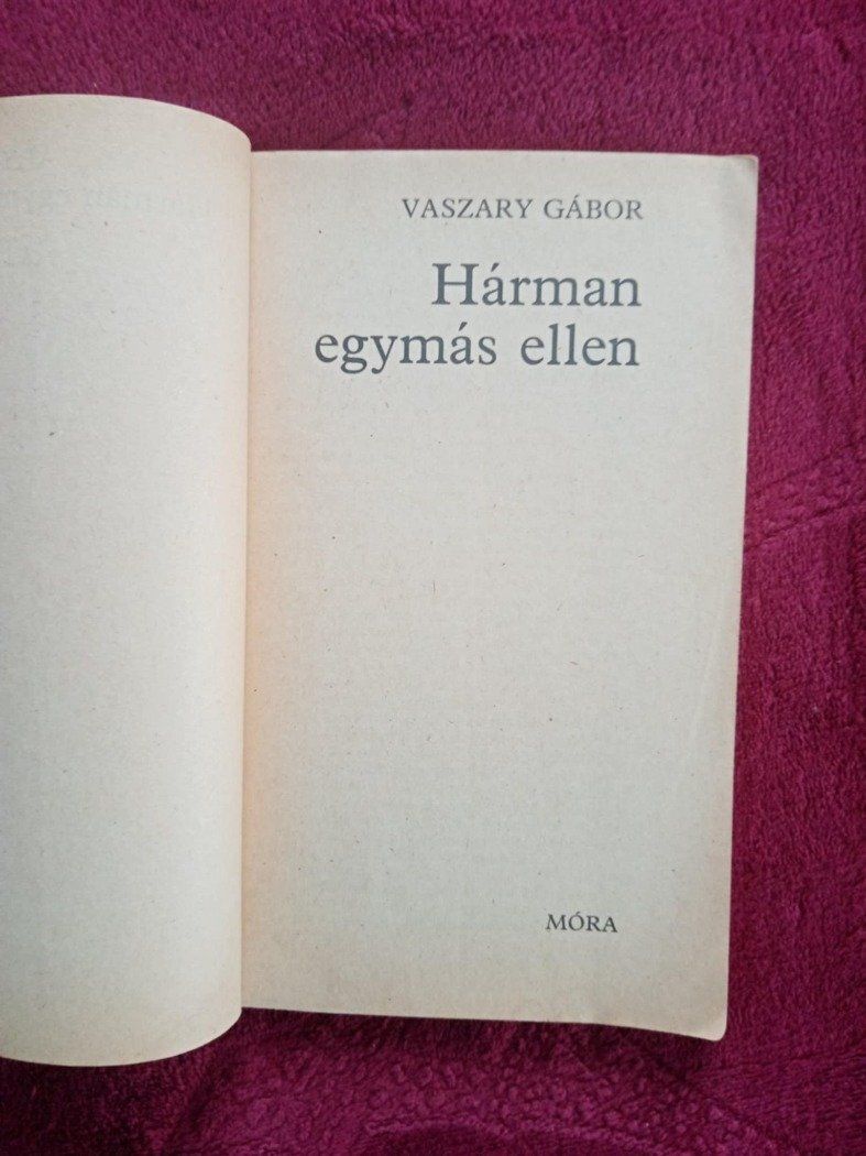 Vaszari Gábor: Hárman egymás ellen