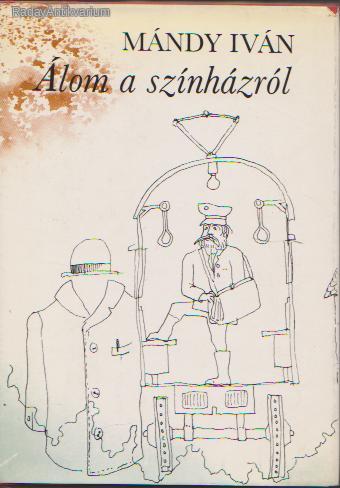 Mándy Iván: Álom a színházról