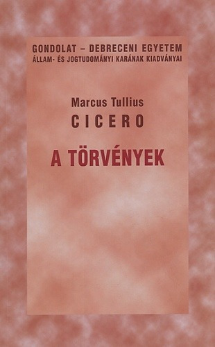 Marcus Tullius Cicero: A törvények