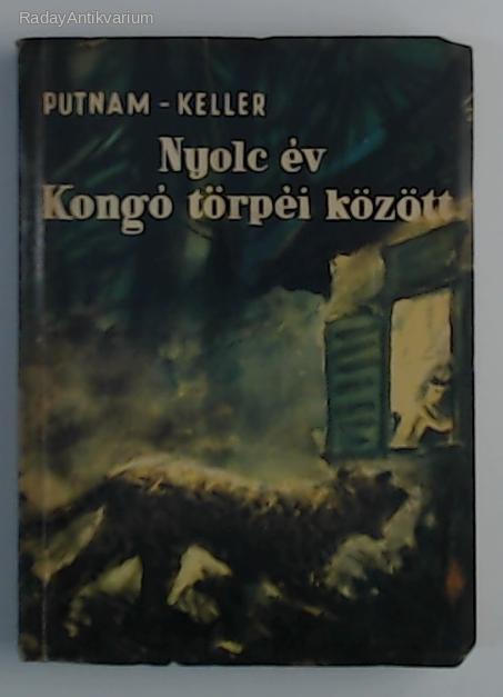 Anne Eisner Putnam: Nyolc év Kongó törpéi között