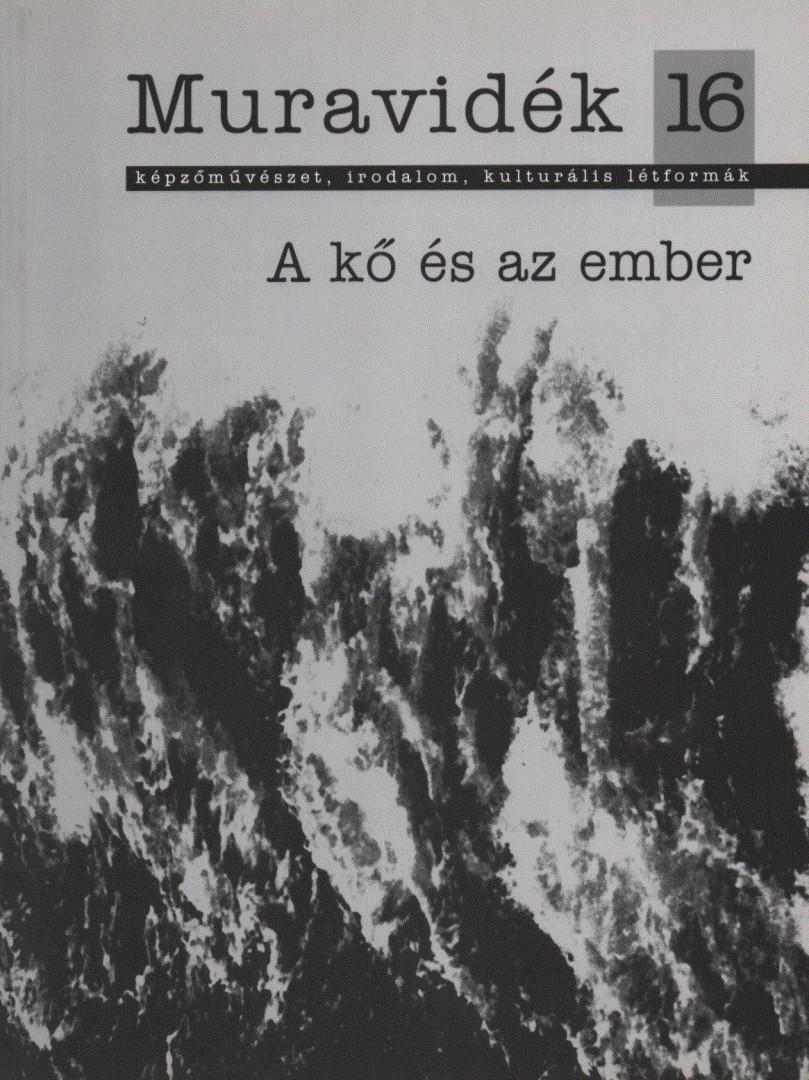Muravidék 16. - A kő és az ember