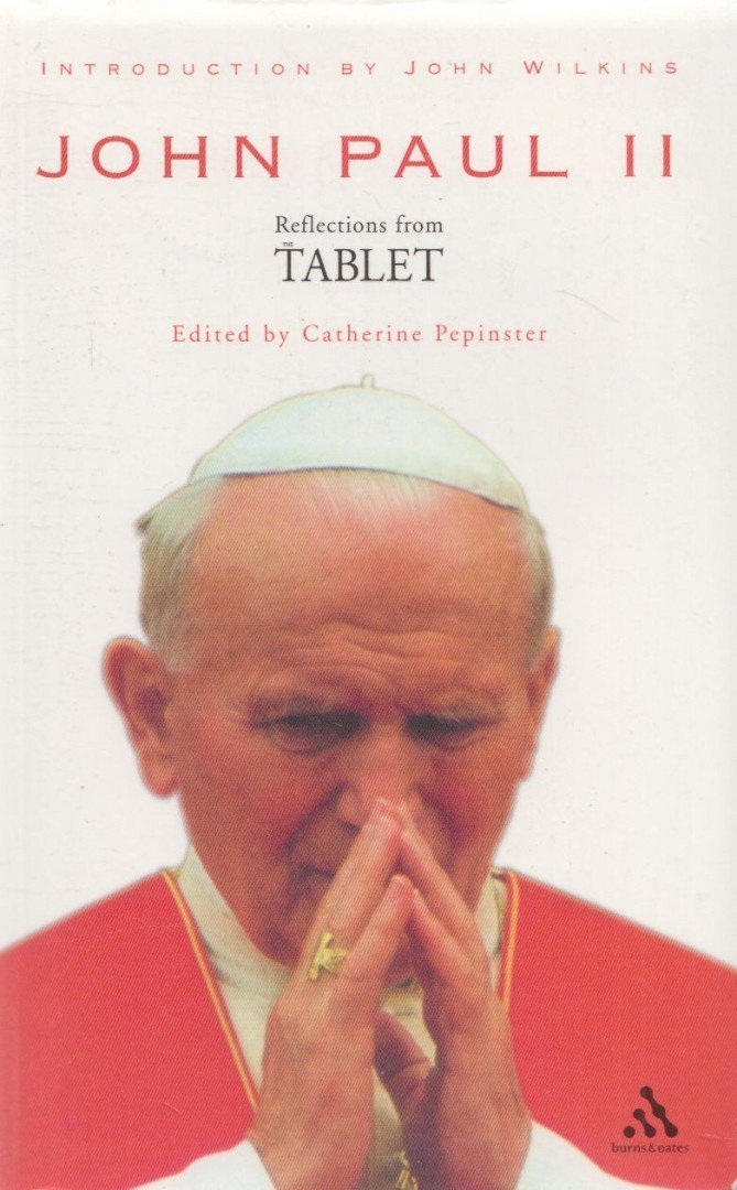 John Paul II - Reflections from The Tablet