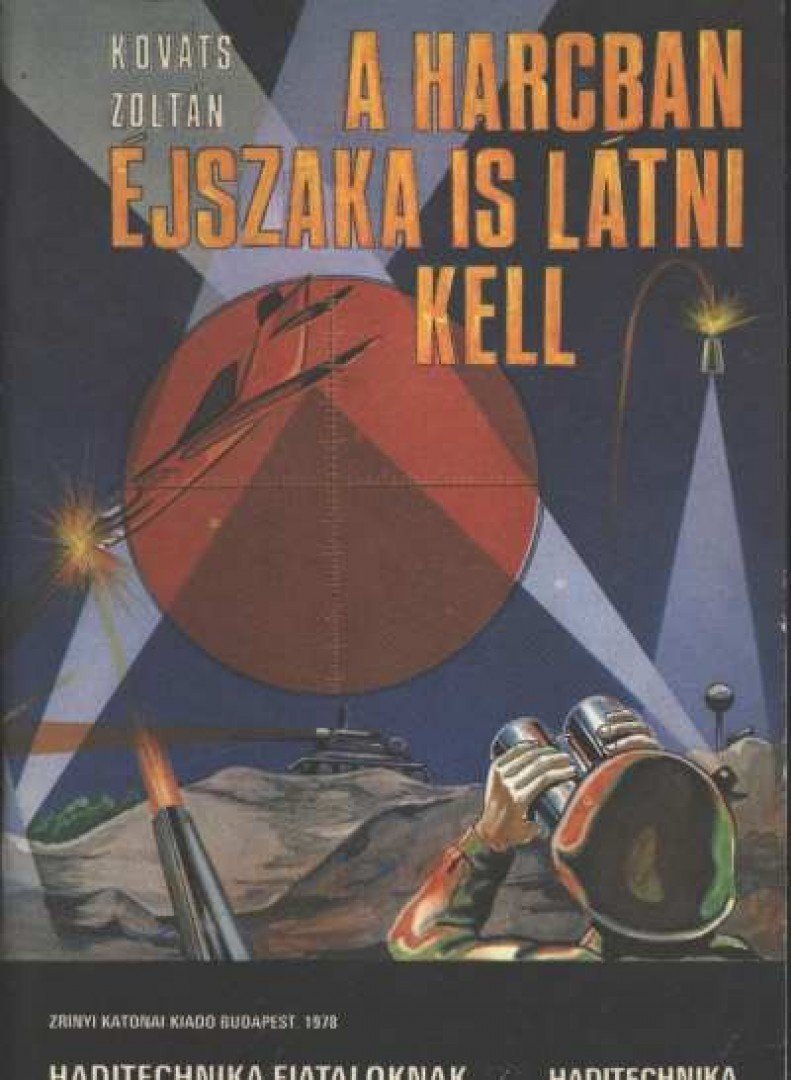 A harcban éjszaka is látni kell