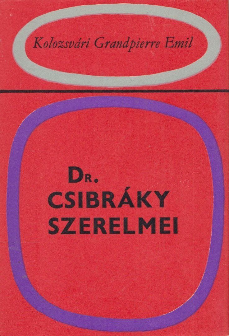 Dr. Csibráky szerelmei