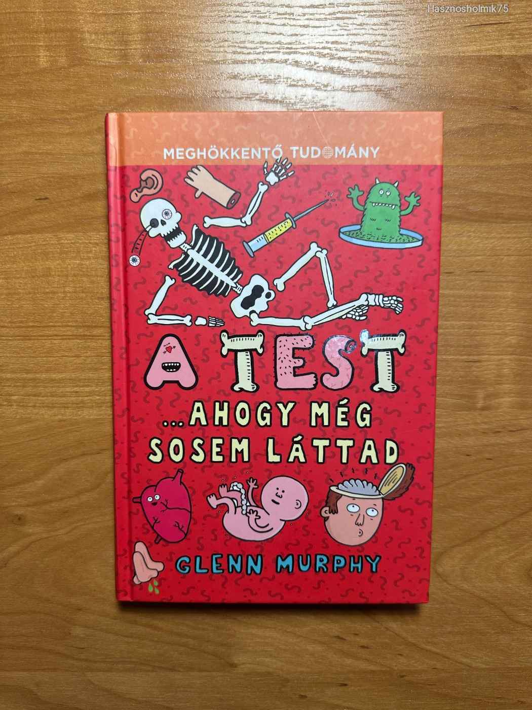 Glenn Murphy  -  A ?test &hellip;ahogy még sosem láttad