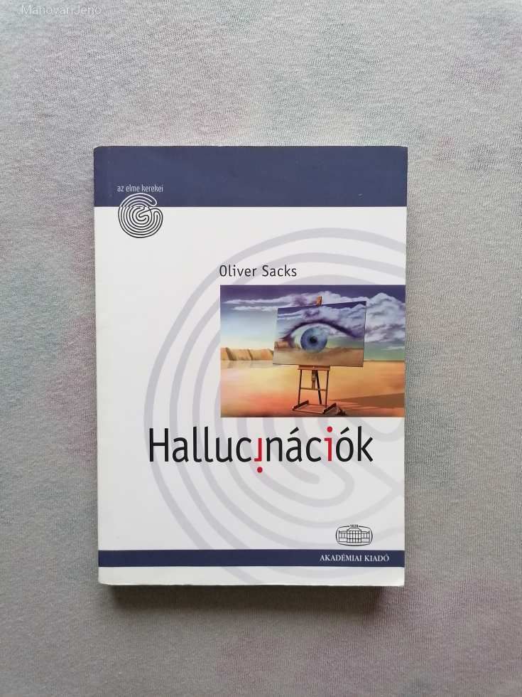 Oliver Sacks: Hallucinációk