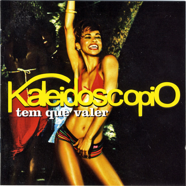 Kaleidoscópio - Tem Que Valer CD