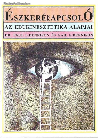 Dr. Paul E. Dennison: Észkerékkapcsoló