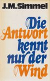 Die Antwort kennt nur der Wind