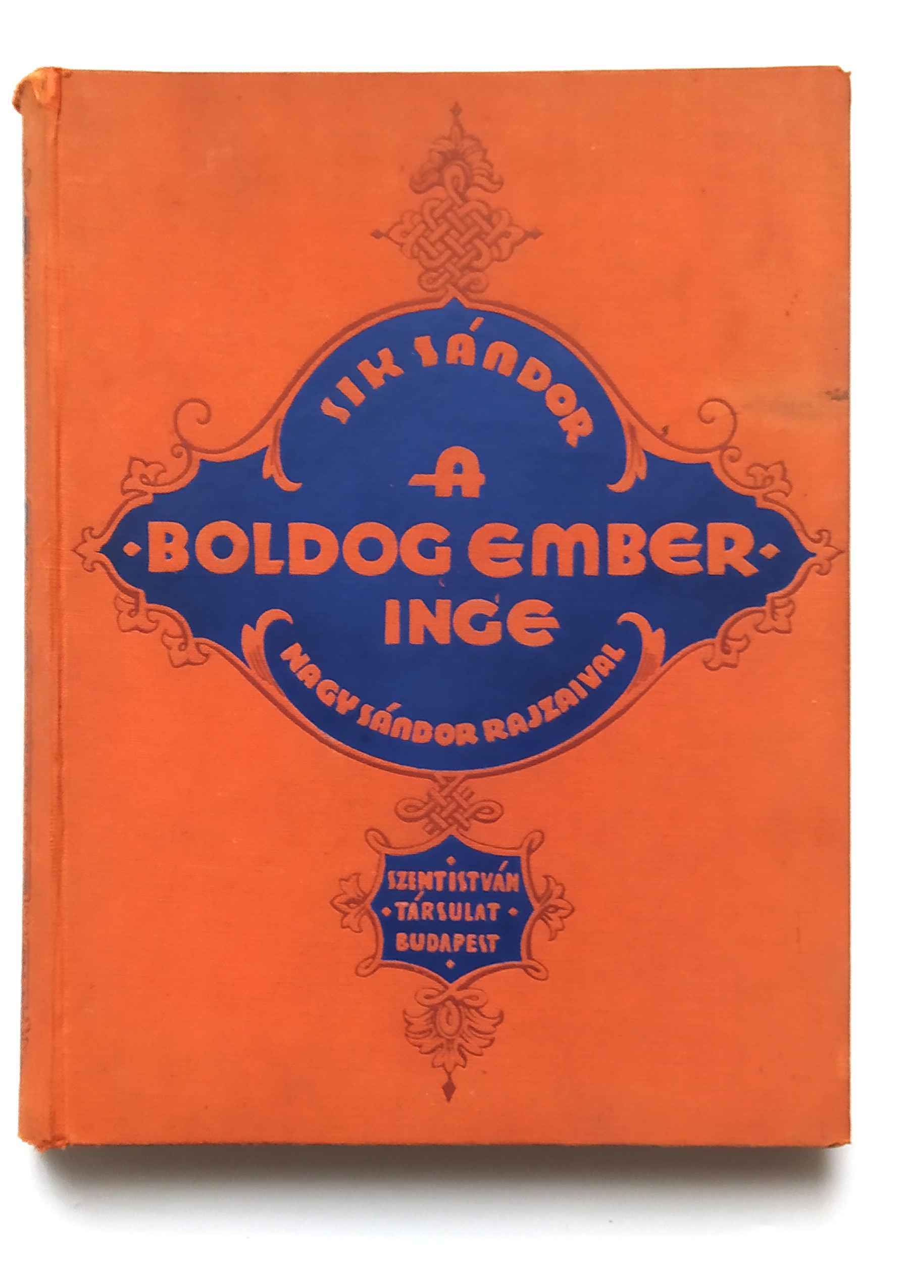 Sík Sándor: A boldog ember inge