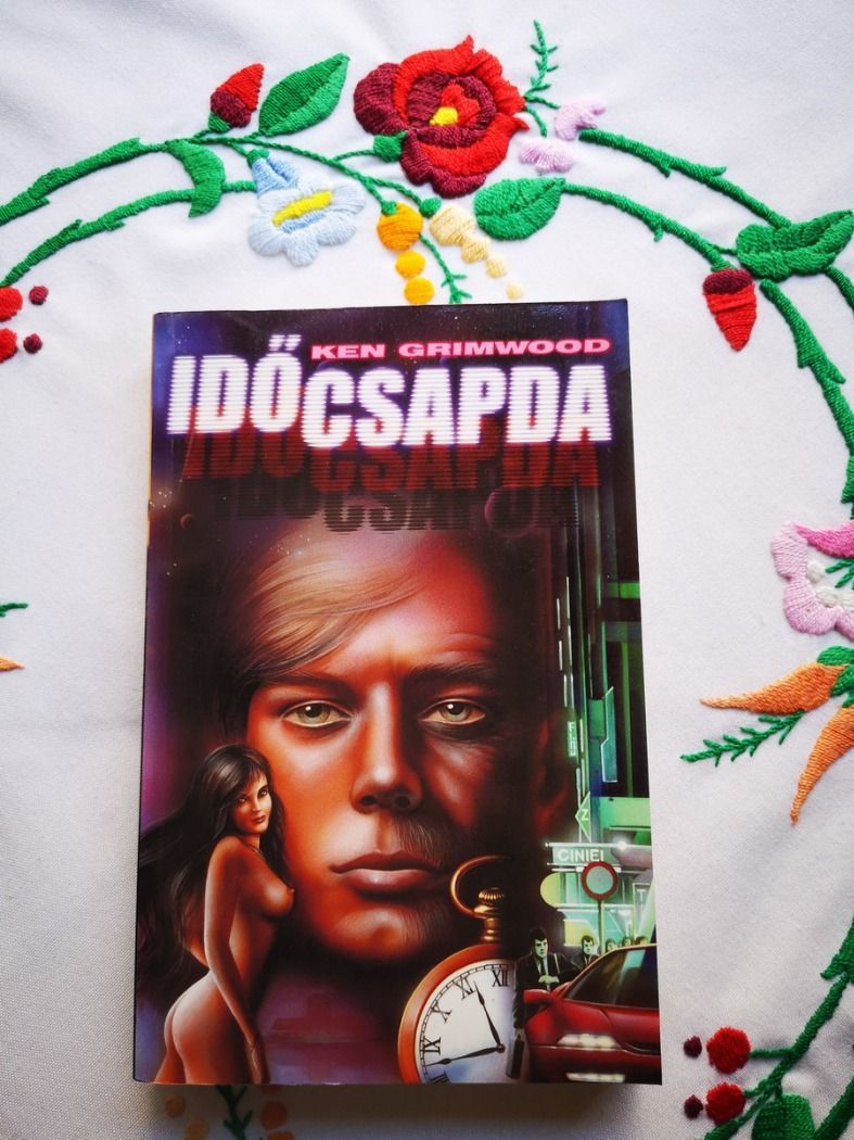 Ken Grimwood: Időcsapda