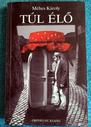 Méhes Károly: Túl élő