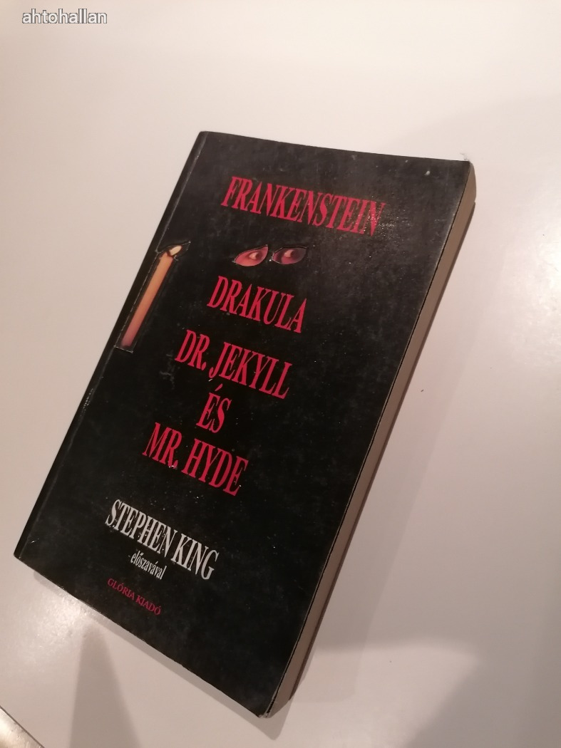 Frankenstein,Drakula, Dr Jekyll és Mr Hyde