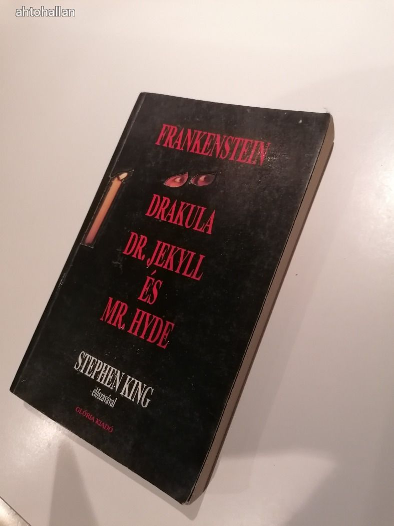 Frankenstein,Drakula, Dr Jekyll és Mr Hyde
